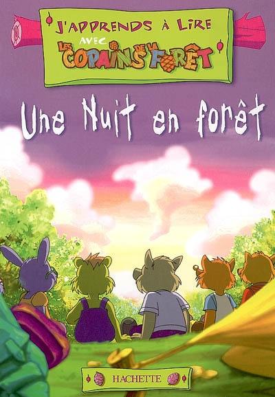 J'apprends à lire avec les copains de la forêt. Vol. 2006. Une nuit dans la forêt