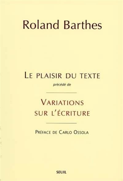 Le plaisir du texte. Variations sur l'écriture