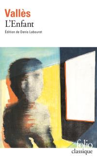 Jacques Vingtras. Vol. 1. L'enfant