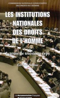 Les institutions nationales des droits de l'homme : acteurs de troisième type