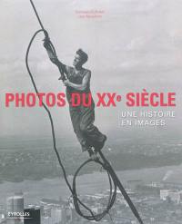 Photos du XXe siècle : une histoire en images