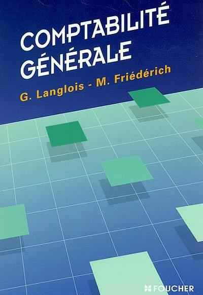 Comptabilité générale : enseignement comptable supérieur : mise à jour 2002, en conformité avec le nouveau plan comptable