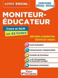 Moniteur-éducateur : cours et QCM en 45 fiches : concours 2023-2024