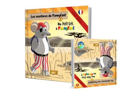 Les aventures de Funnyfant. Vol. 1. De Petit Gris à Funnyfant. Von Klein-Grau bis Funnyfant. Die Abenteuer von Funnyfant. Vol. 1. De Petit Gris à Funnyfant. Von Klein-Grau bis Funnyfant