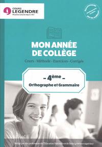 Mon année de collège : orthographe et grammaire 4e : cours, méthode, exercices, corrigés