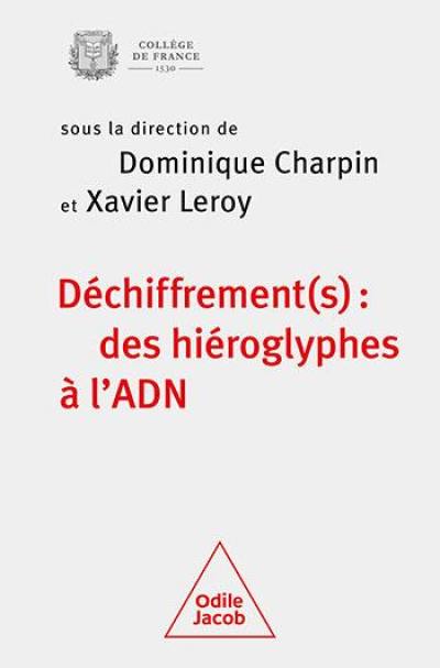 Déchiffrement(s) : des hiéroglyphes à l'ADN : colloque annuel 2022