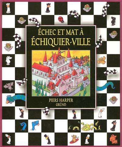 Echec et mat à Echiquier-ville