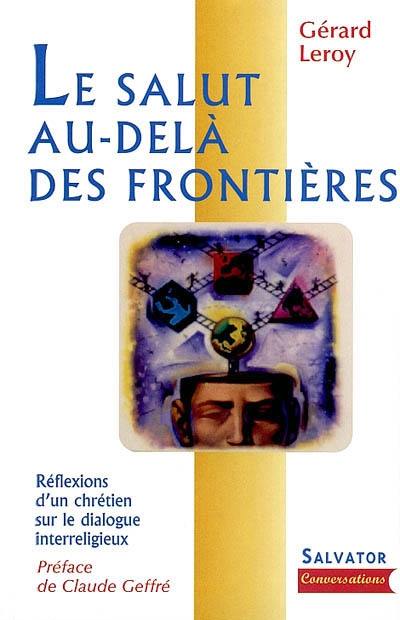 Le salut au-delà des frontières : réflexions d'un laïc chrétien sur le dialogue interreligieux