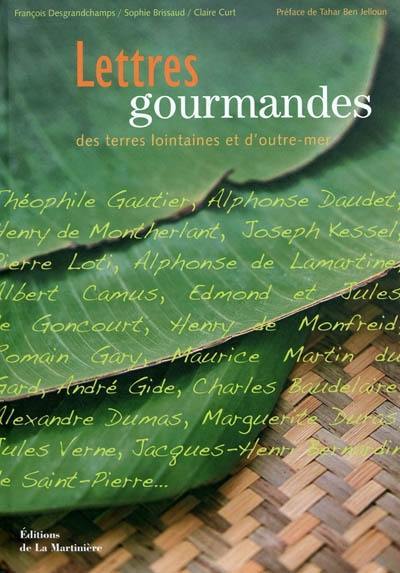 Lettres gourmandes des terres lointaines et d'outre-mer