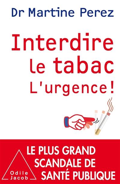 Interdire le tabac, l'urgence