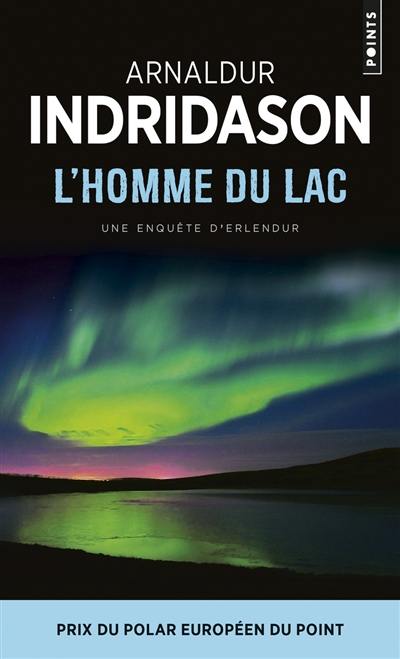 Une enquête du commissaire Erlendur Sveinsson. L'homme du lac