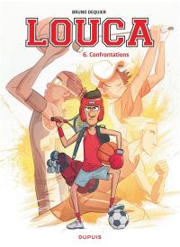 Louca. Vol. 6. Confrontations