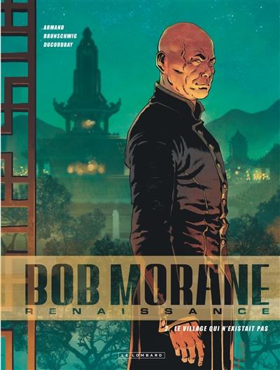 Bob Morane : renaissance. Vol. 2. Le village qui n'existait pas