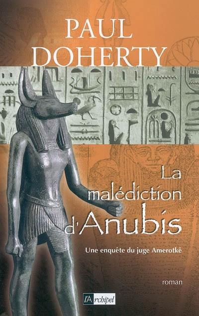 Une enquête du juge Amerotkê. Vol. 3. La malédiction d'Anubis