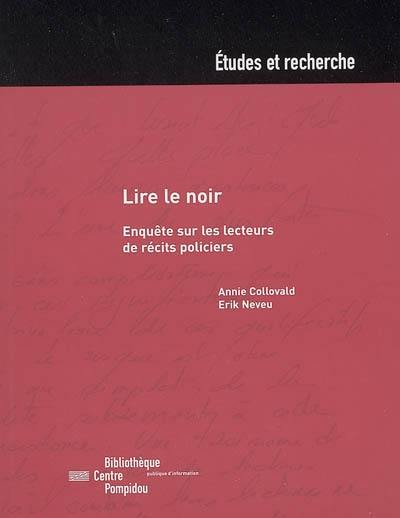 Lire le noir : enquête sur les lecteurs de récits policiers