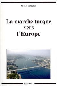 La marche turque vers l'Europe