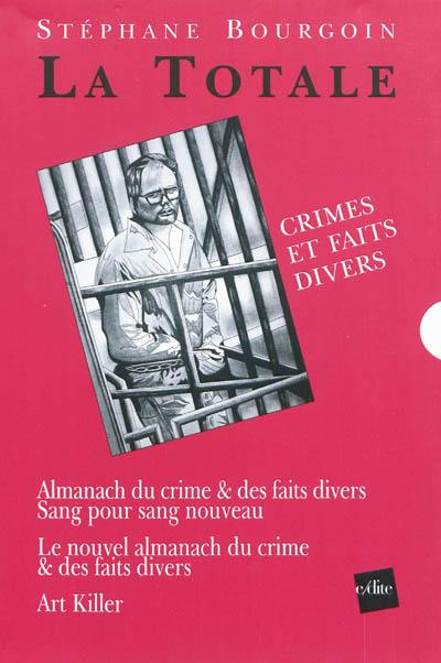 La totale : crimes et faits divers