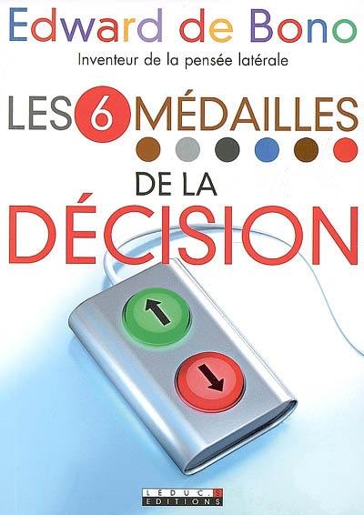 Les 6 médailles de la décision