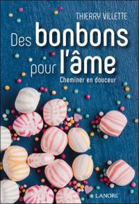 Des bonbons pour l'âme : cheminer en douceur