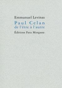 Paul Celan, de l'être à l'autre