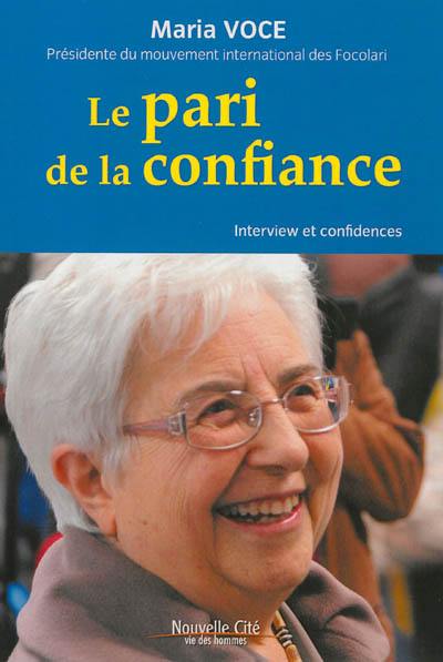 Le pari de la confiance : interview et confidences