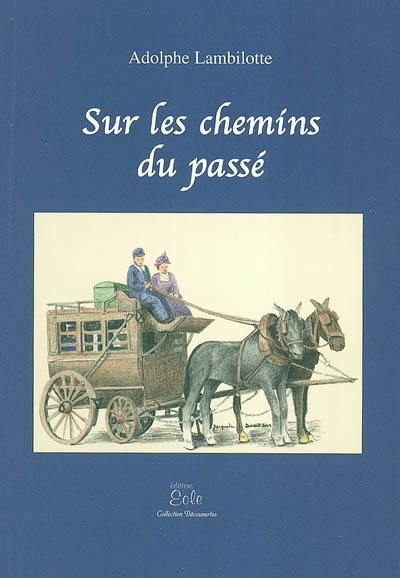 Sur les chemins du passé