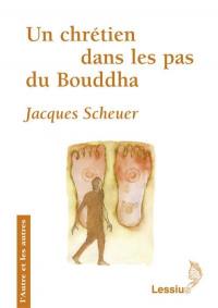 Un chrétien dans les pas du Bouddha