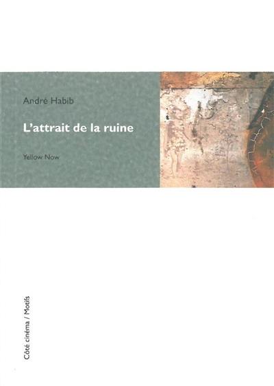 L'attrait de la ruine