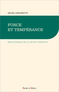 Grand cours de théologie morale. Force et tempérance