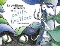 La périlleuse aventure de la petite bestiole