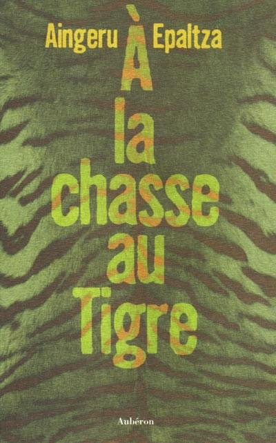 A la chasse au tigre