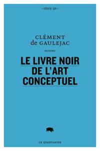 Le livre noir de l'art conceptuel : dessins