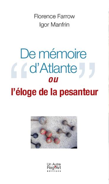 De mémoire d'atlante ou L'éloge de la pesanteur