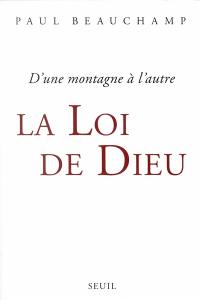 La loi de Dieu : d'une montagne l'autre