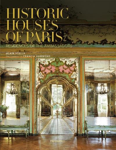 Historic houses of Paris : residences of the ambassadors