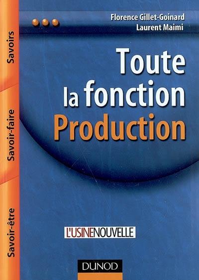 Toute la fonction production : savoirs, savoir-faire, savoir-être