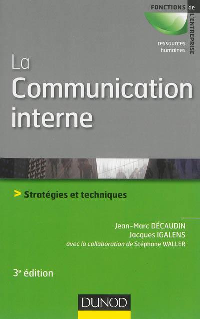 La communication interne : stratégies et techniques