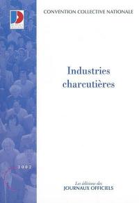 Industries charcutières : salaisons, charcuteries, conserves de viandes