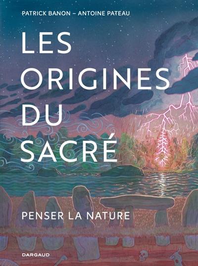 Les origines du sacré : penser la nature