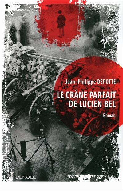 Le crâne parfait de Lucien Bel