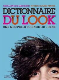 Dictionnaire du look : une nouvelle science du jeune