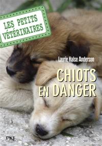 Les petits vétérinaires. Vol. 1. Chiots en danger