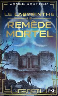 L'épreuve. Vol. 3. Le remède mortel