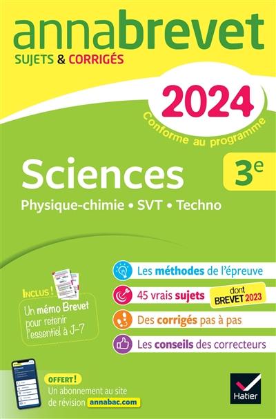 Sciences 3e : physique chimie, SVT, techno : brevet 2024