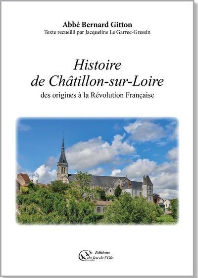 Histoire de Châtillon-sur-Loire : des origines à la Révolution française