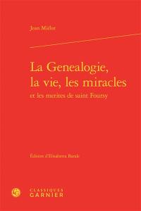 La genealogie, la vie, les miracles et les merites de saint Foursy