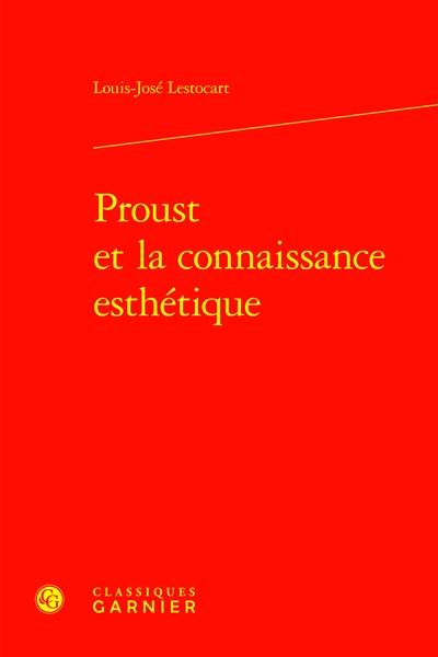 Proust et la connaissance esthétique