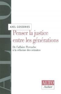 Penser la justice entre les générations : de l'affaire Perruche à la réforme des retraites