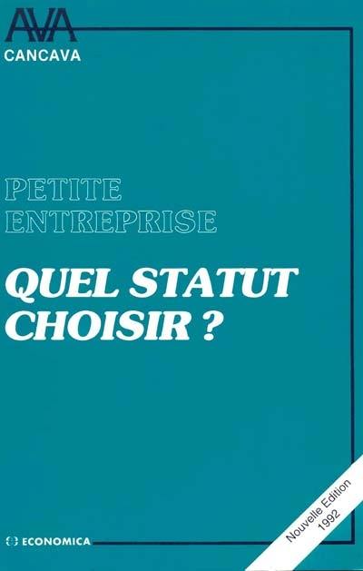 Petite entreprise : quel statut choisir ?