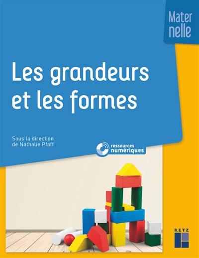 Les grandeurs et les formes : maternelle